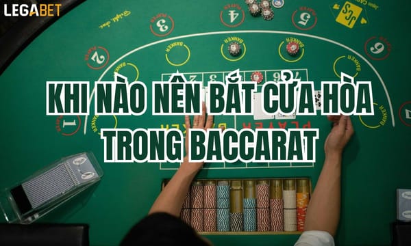 bắt cửa hòa trong baccarat